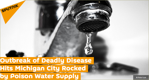 20160114 Outbreak of Deadly Disease Hits Michigan City Rocked by Poison Water Supply